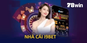 i9bet nguồn từ 78win
